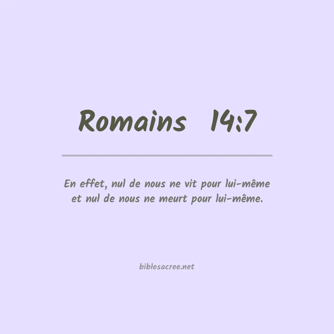 Romains  - 14:7