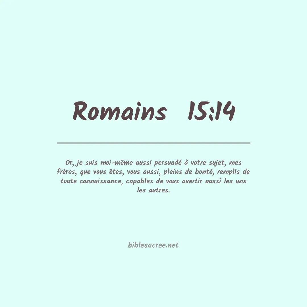 Romains  - 15:14
