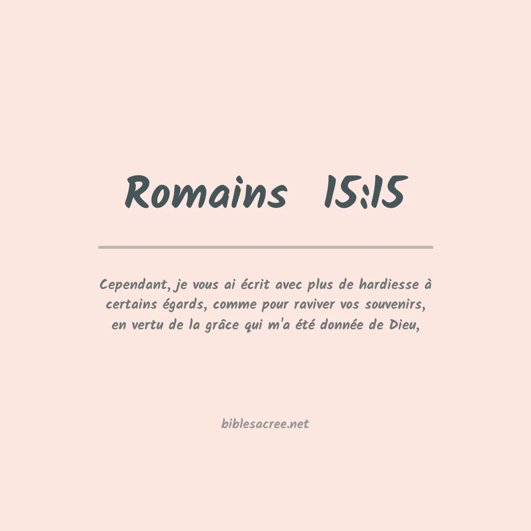 Romains  - 15:15