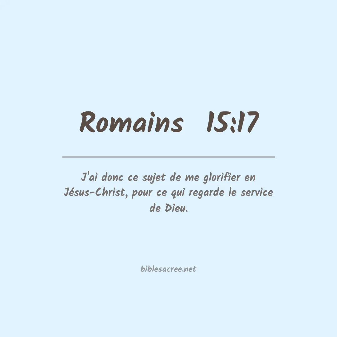 Romains  - 15:17