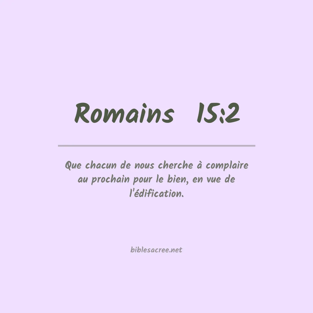 Romains  - 15:2