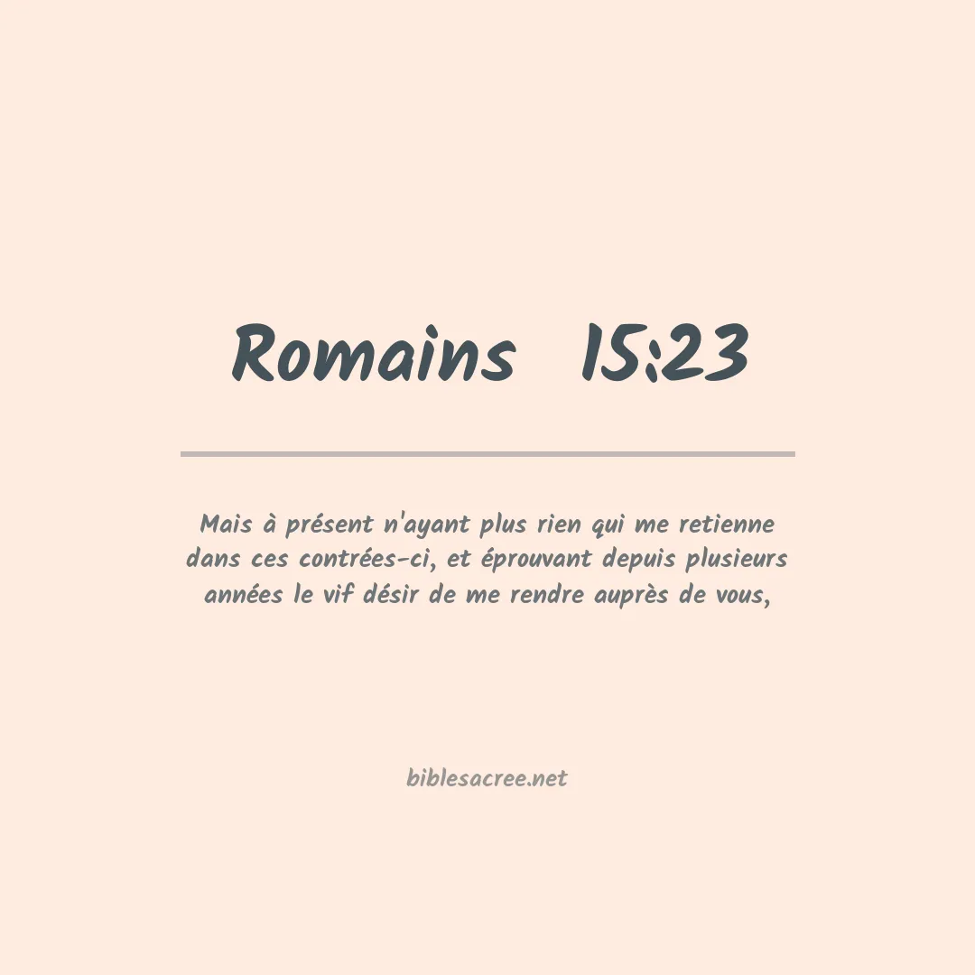 Romains  - 15:23
