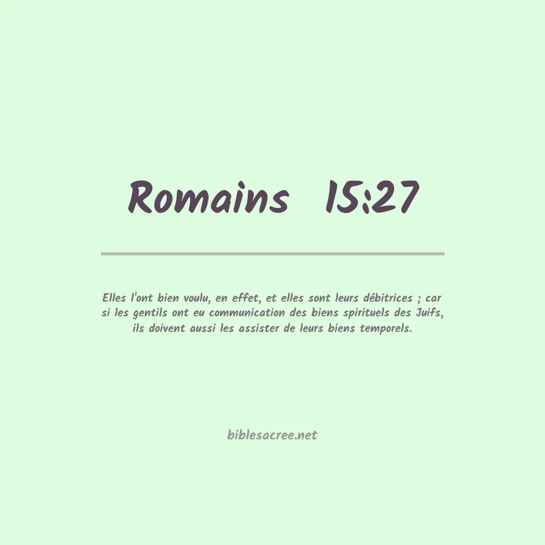 Romains  - 15:27
