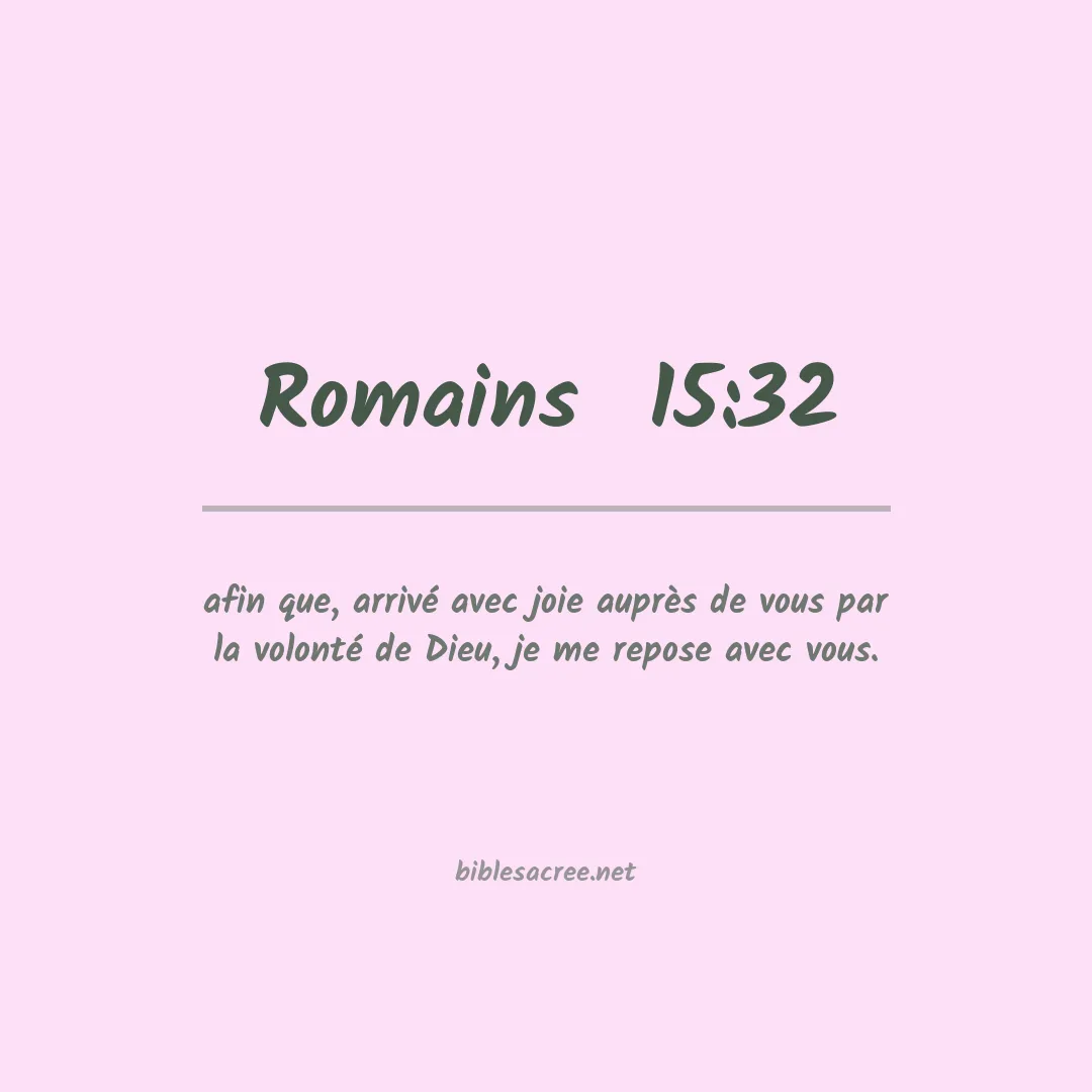 Romains  - 15:32