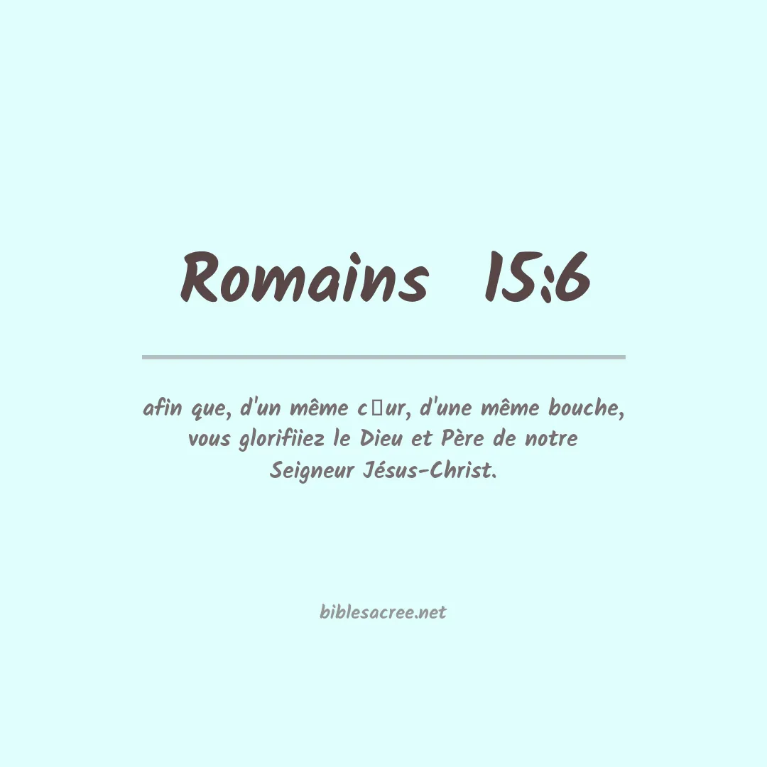 Romains  - 15:6