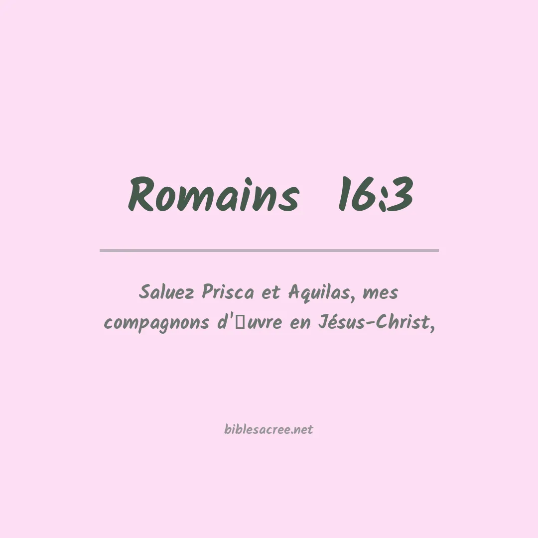 Romains  - 16:3