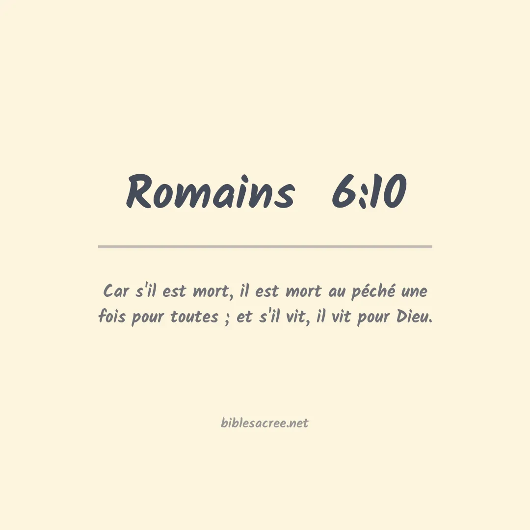 Romains  - 6:10