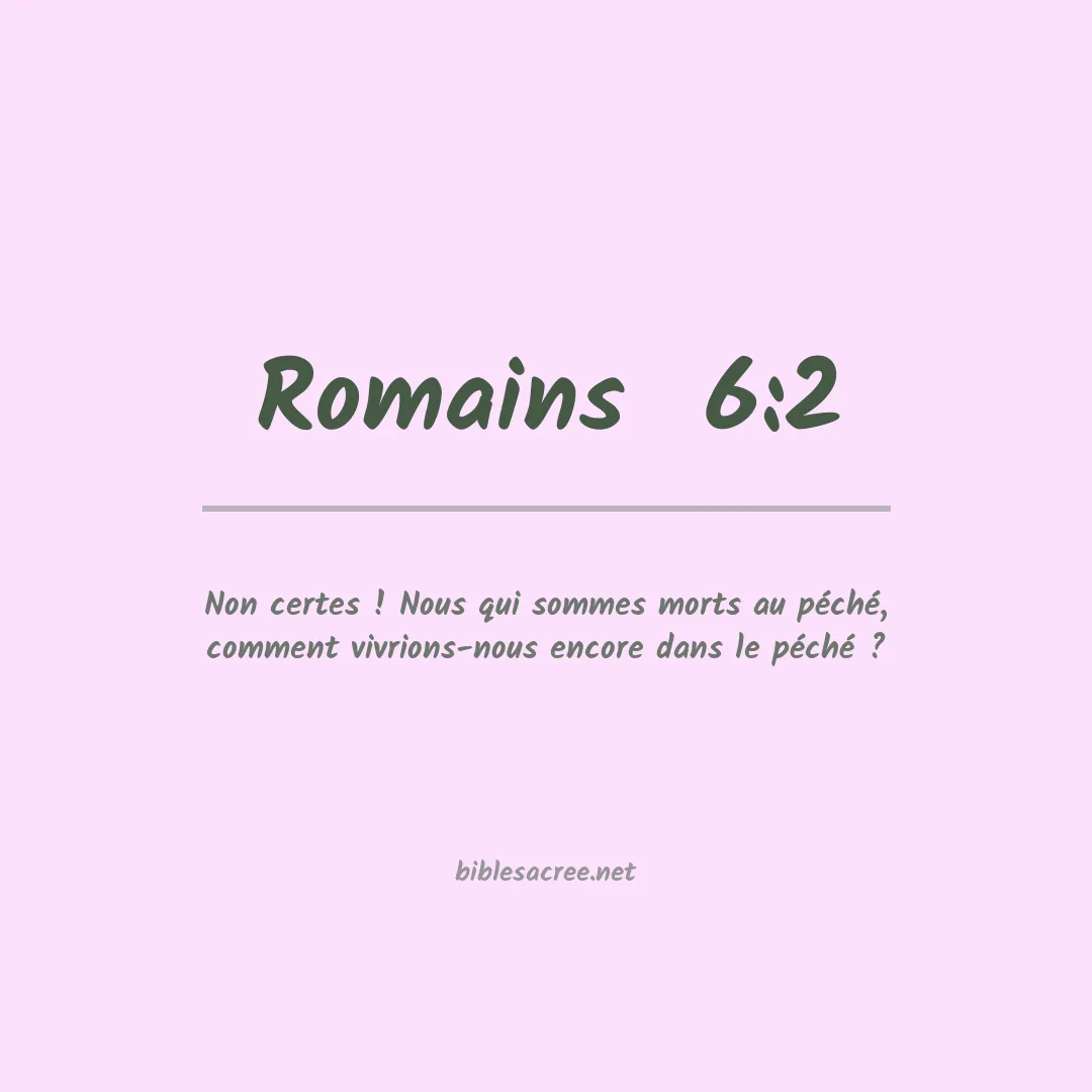 Romains  - 6:2