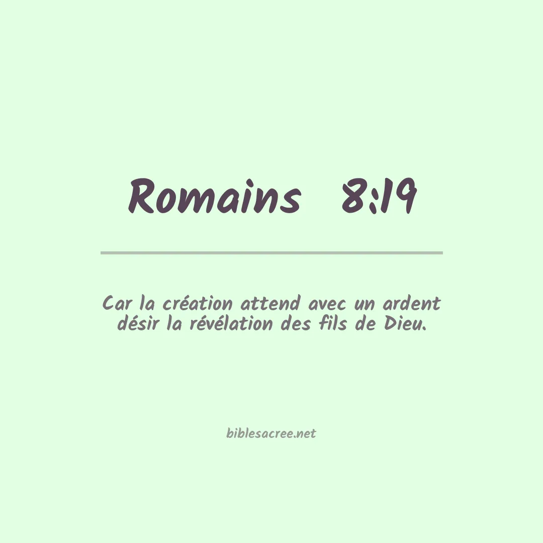 Romains  - 8:19