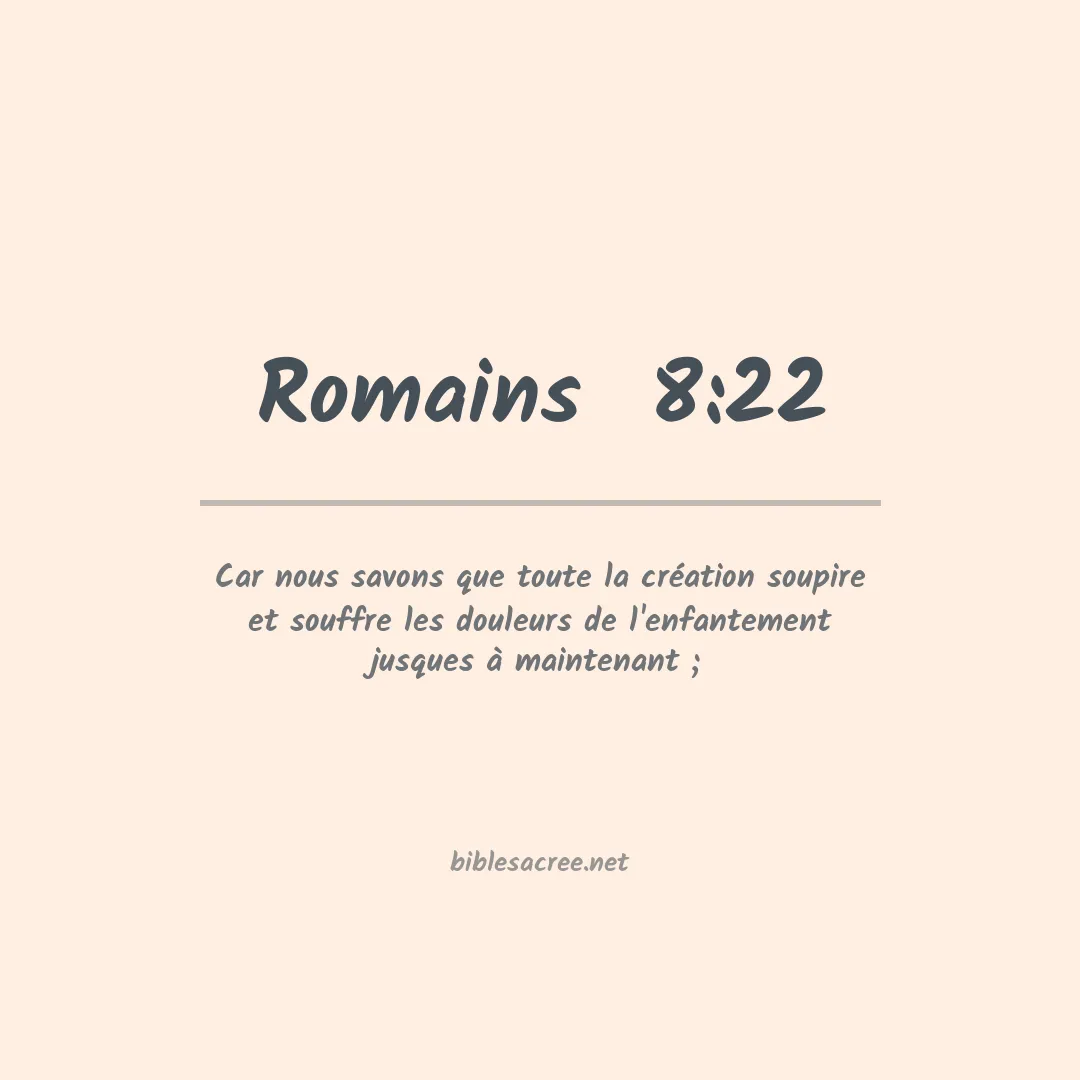 Romains  - 8:22
