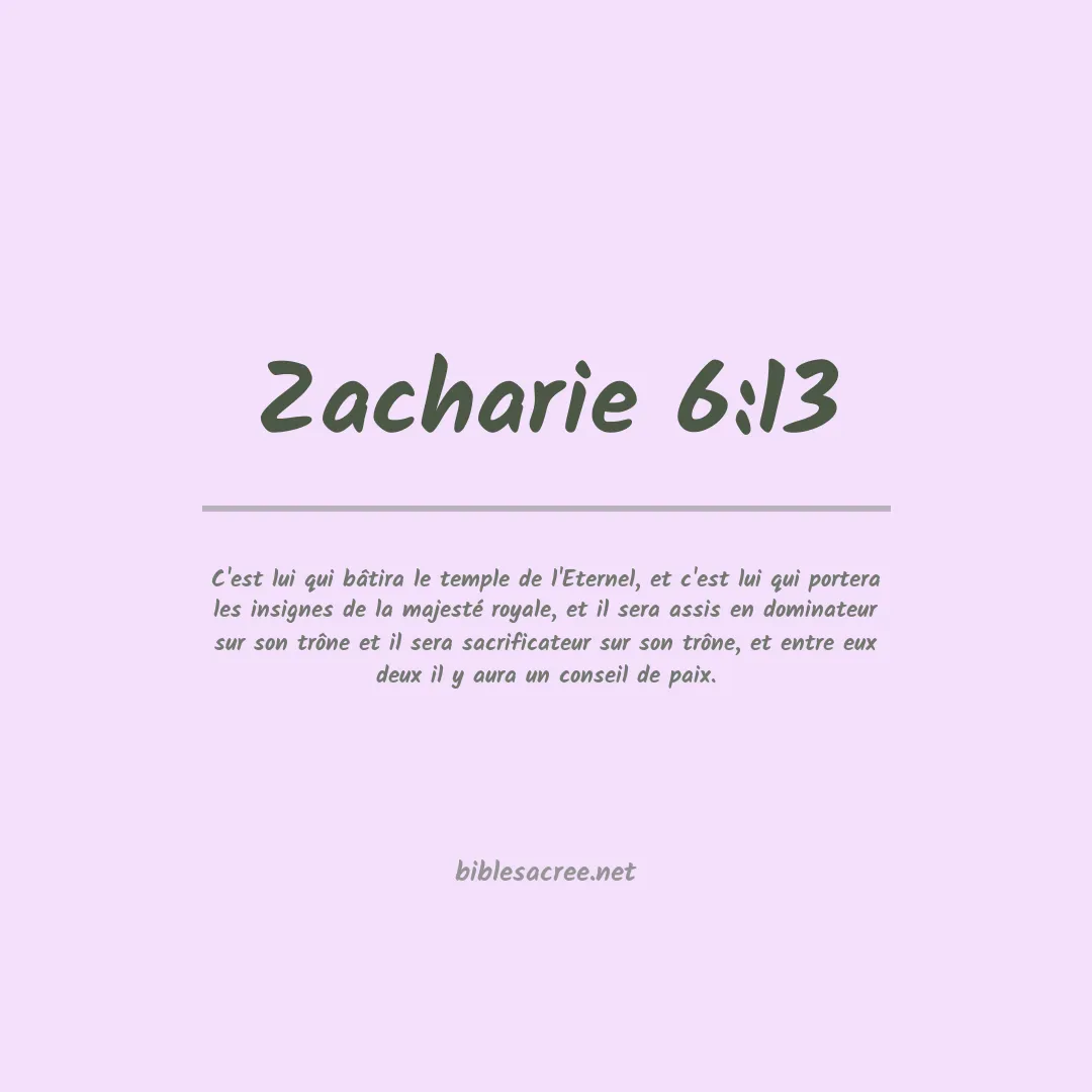 Zacharie - 6:13